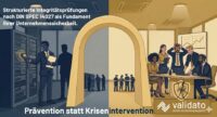 Resilienz durch Integrität: Wie die neue DIN SPEC 14027 den Wirtschaftsschutz revolutioniert. Validato schließt Sicherheitslücken durch normgerechte Integritätsprüfungen und stärkt die physische Resilienz von Organisationen gemäß dem neuen "Corporate Security Grundschutz".